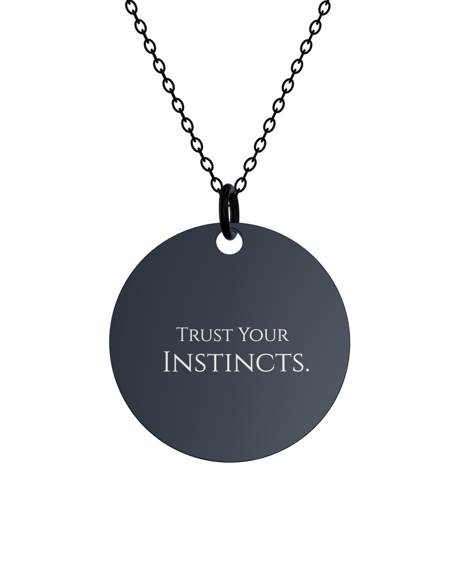 Trust Your Instincts